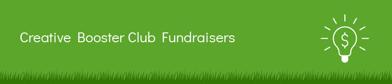 Get creative with your booster club fundraiser.