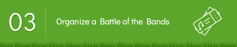 A battle of the bands is a fundraiser your community will love.