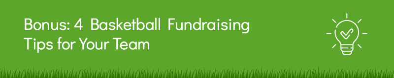 Here are four bonus tips for your basketball fundraiser.