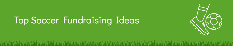 Discover these simple ways to fundraise for your soccer team.