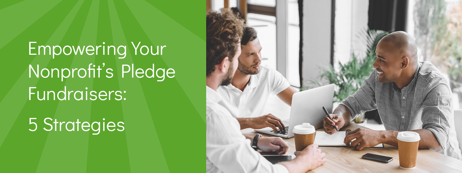 Empowering Your Nonprofit’s Pledge Fundraisers: 5 Strategies